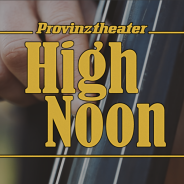 Provinztheater – High Noon Video